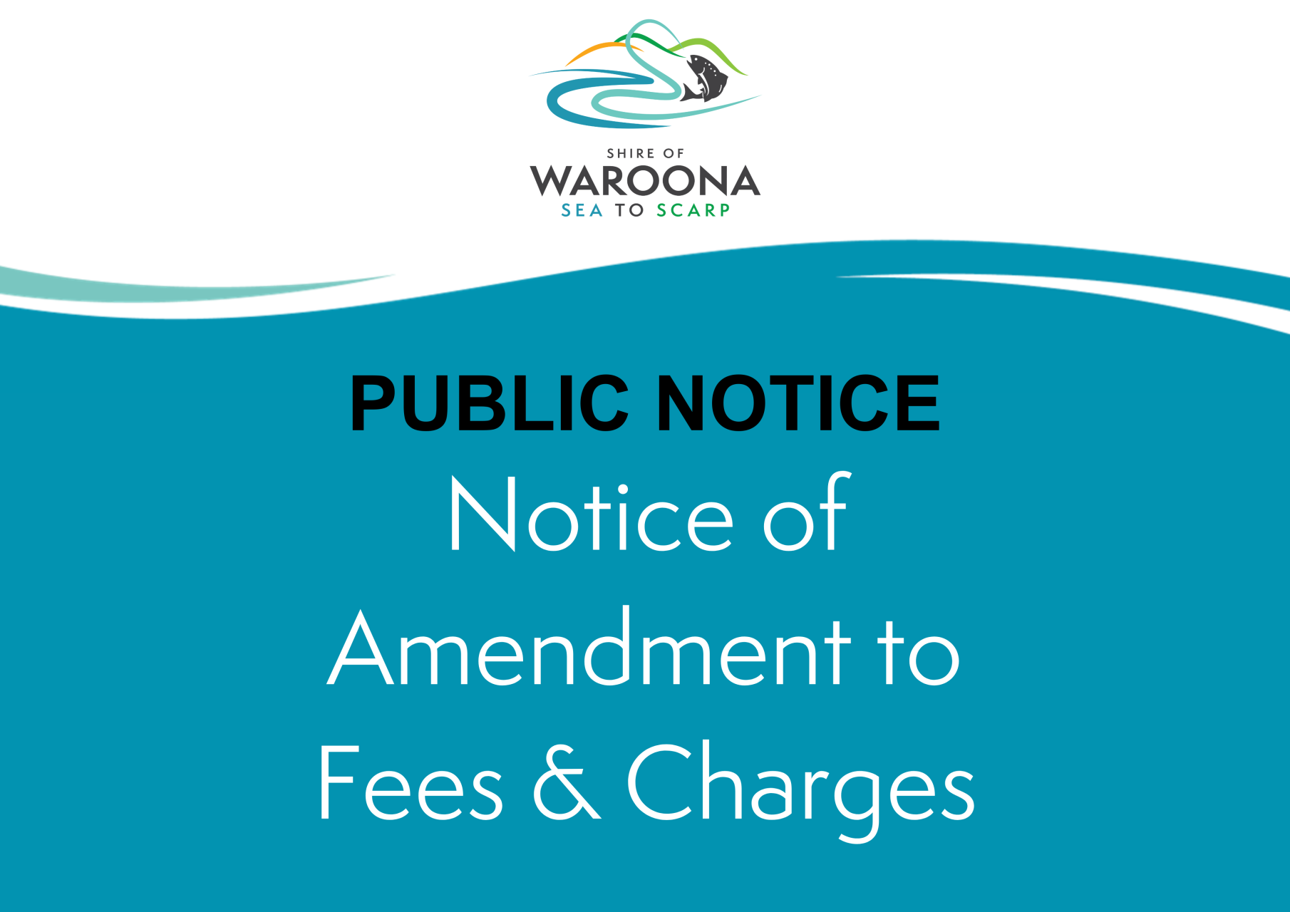 Notice of Amendment to Fees and Charges